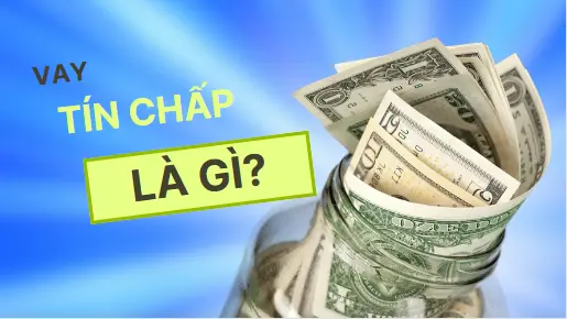 1-vay-tin-chap-la-gi